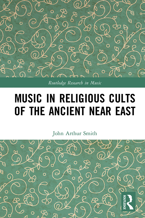 Music in Religious Cults of the Ancient Near East Music in Religious Cults of - photo 1