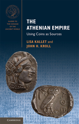 Lisa Kallet The Athenian Empire: Using Coins as Sources