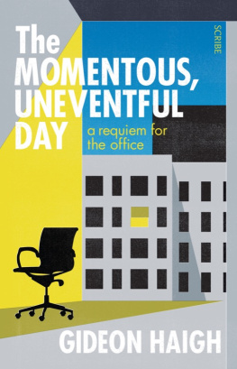 Gideon Haigh The Momentous, Uneventful Day