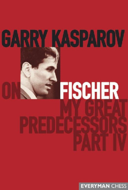 Garry Kasparov - Garry Kasparov on My Great Predecessors, Part 4