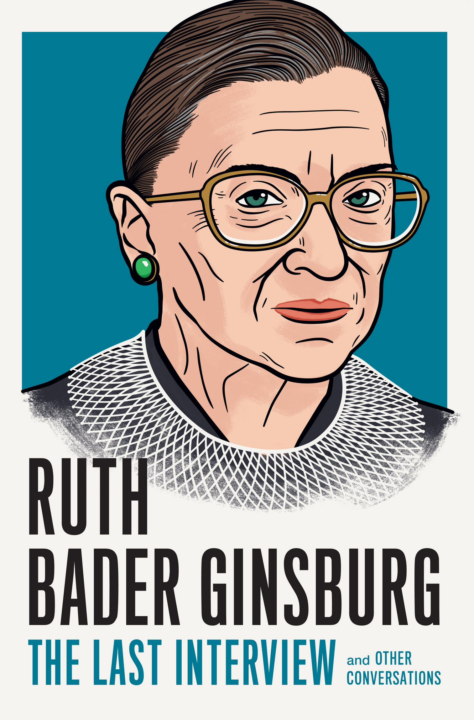 RUTH BADER GINSBURG THE LAST INTERVIEW AND OTHER CONVERSATIONS Copyright 2020 - photo 1