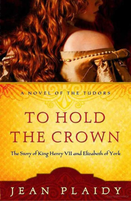 Jean Plaidy To Hold the Crown: The Story of King Henry VII & Elizabeth of York