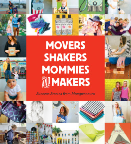 Gibbs Smith Movers, Shakers, Mommies, and Makers