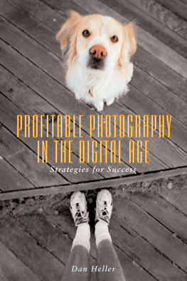 Dan Heller - Profitable Photography in Digital Age: Strategies for Success