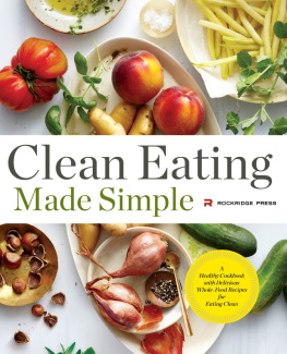 Press Rockridge - Clean eating made simple: a healthy cookbook with delicious whole-food recipes for eating clean