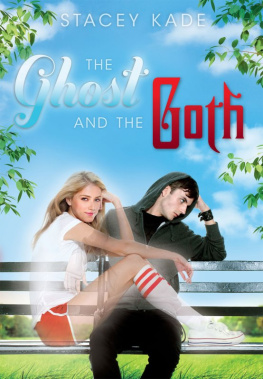 Stacey Kade - The Ghost and the Goth