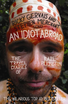 Karl Pilkington - An Idiot Abroad: The Travel Diaries of Karl Pilkington