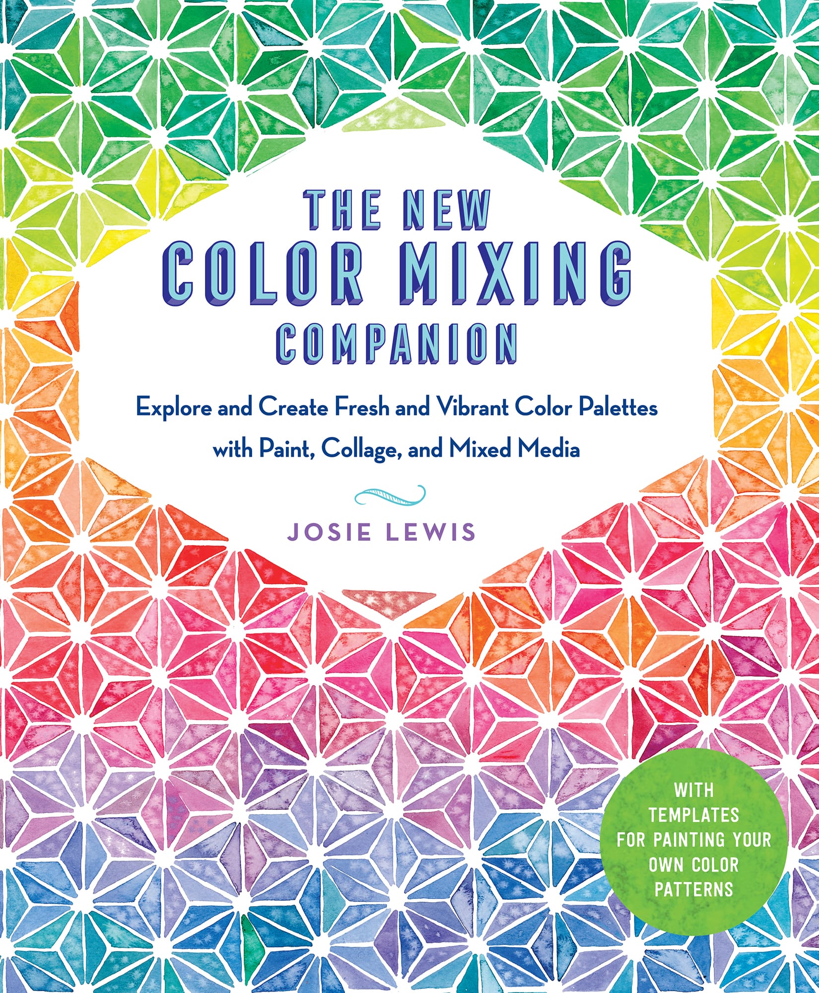 THE NEW COLOR MIXING COMPANION Explore and Create Fresh and Vibrant Color - photo 1