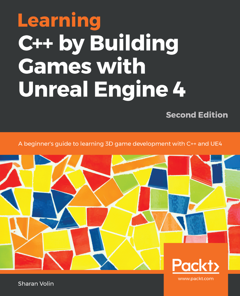 Learning C by Building Games with Unreal Engine 4 Second Edition A - photo 1