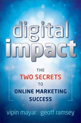 Vipin Mayar - Digital Impact: The Two Secrets to Online Marketing Success