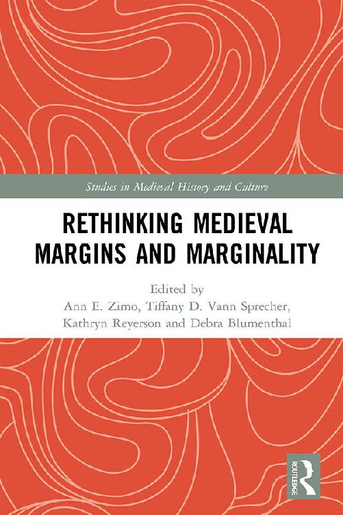 Rethinking Medieval Margins and Marginality Marginality assumes a variety of - photo 1
