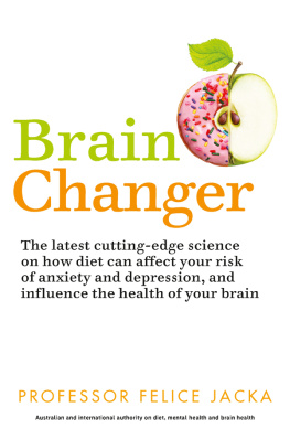 Felice Jacka - Brain Changer: The Good Mental Health Diet