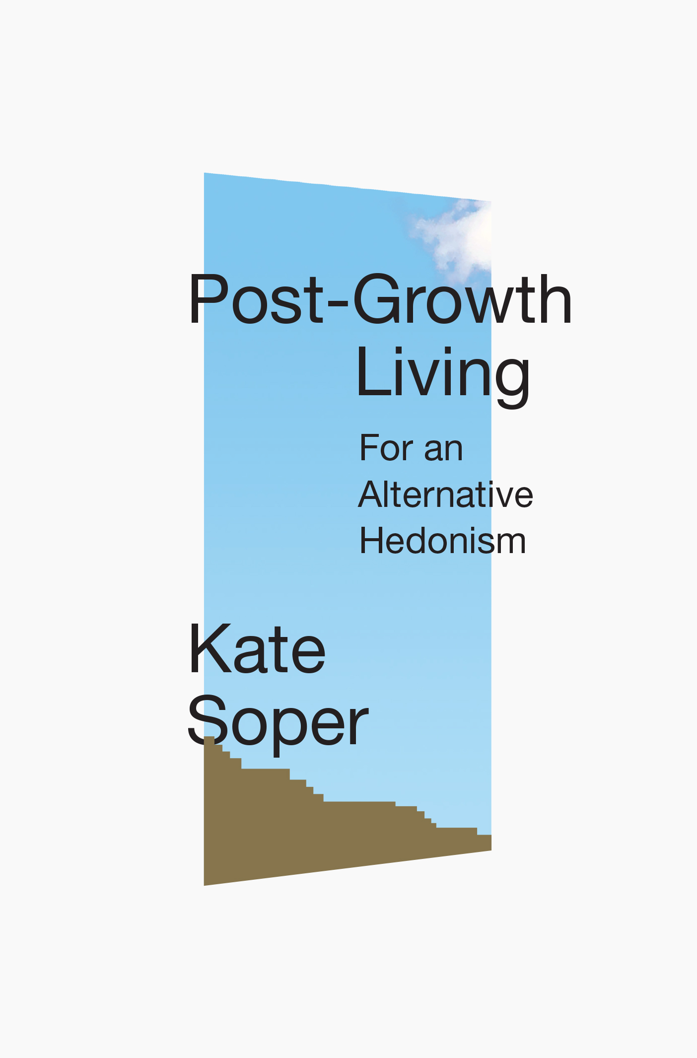 Post-Growth Living Post-Growth Living For an Alternative Hedonism Kate Soper - photo 1