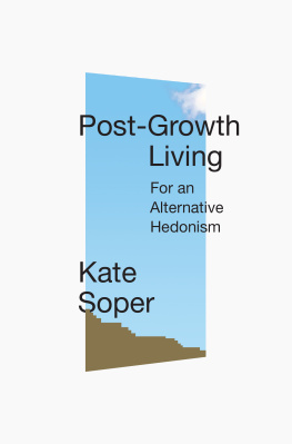 Kate Soper - Post-Growth Living - For an Alternative Hedonism