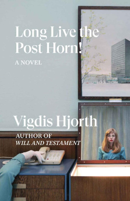 Vigdis Hjorth Long Live the Post Horn!