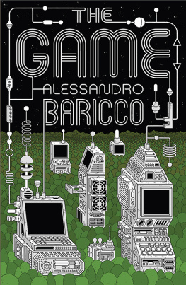 Alessandro Baricco - The Game : A Digital Turning Point