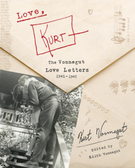 Kurt Vonnegut Love Kurt: The Vonnegut Love Letters, 1941-1945