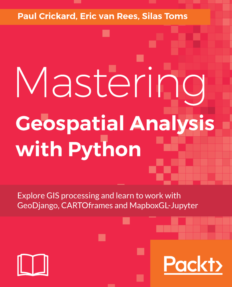 Mastering Geospatial Analysis with Python Explore GIS processing and learn - photo 1