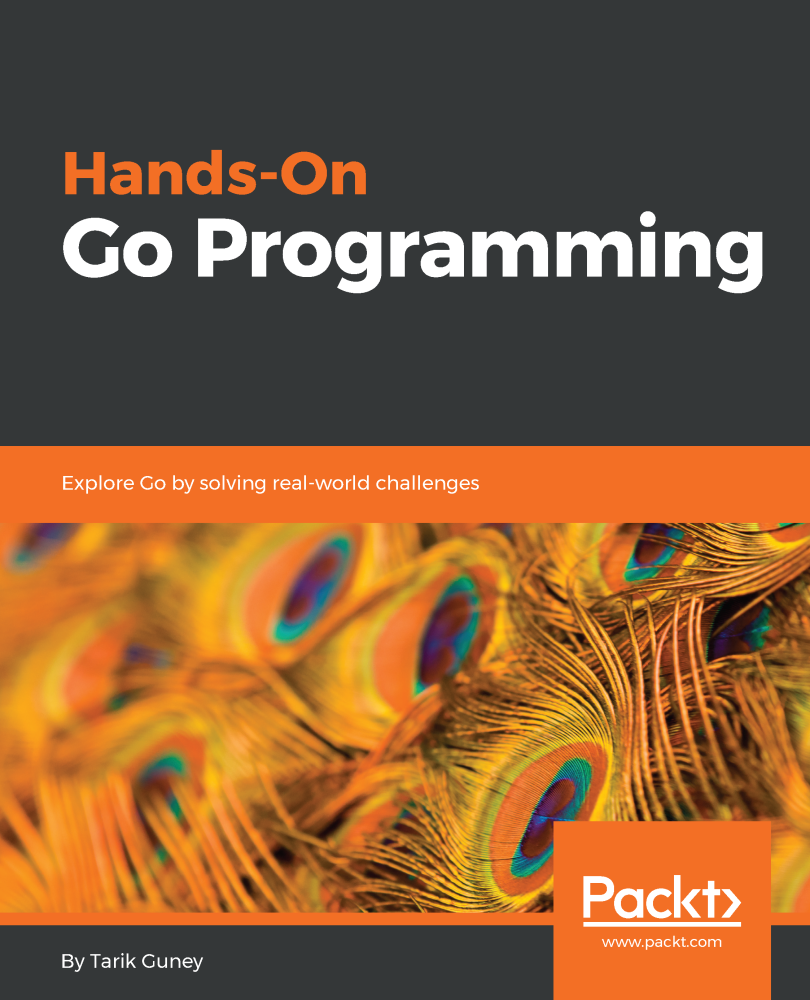 Hands-On Go Programming Explore Go by solving real-world challenges Tarik - photo 1