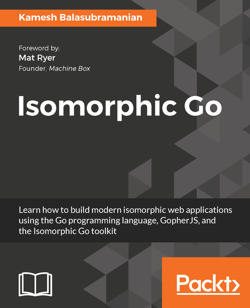 Isomorphic Go Learn how to build modern isomorphic web applications using the - photo 1