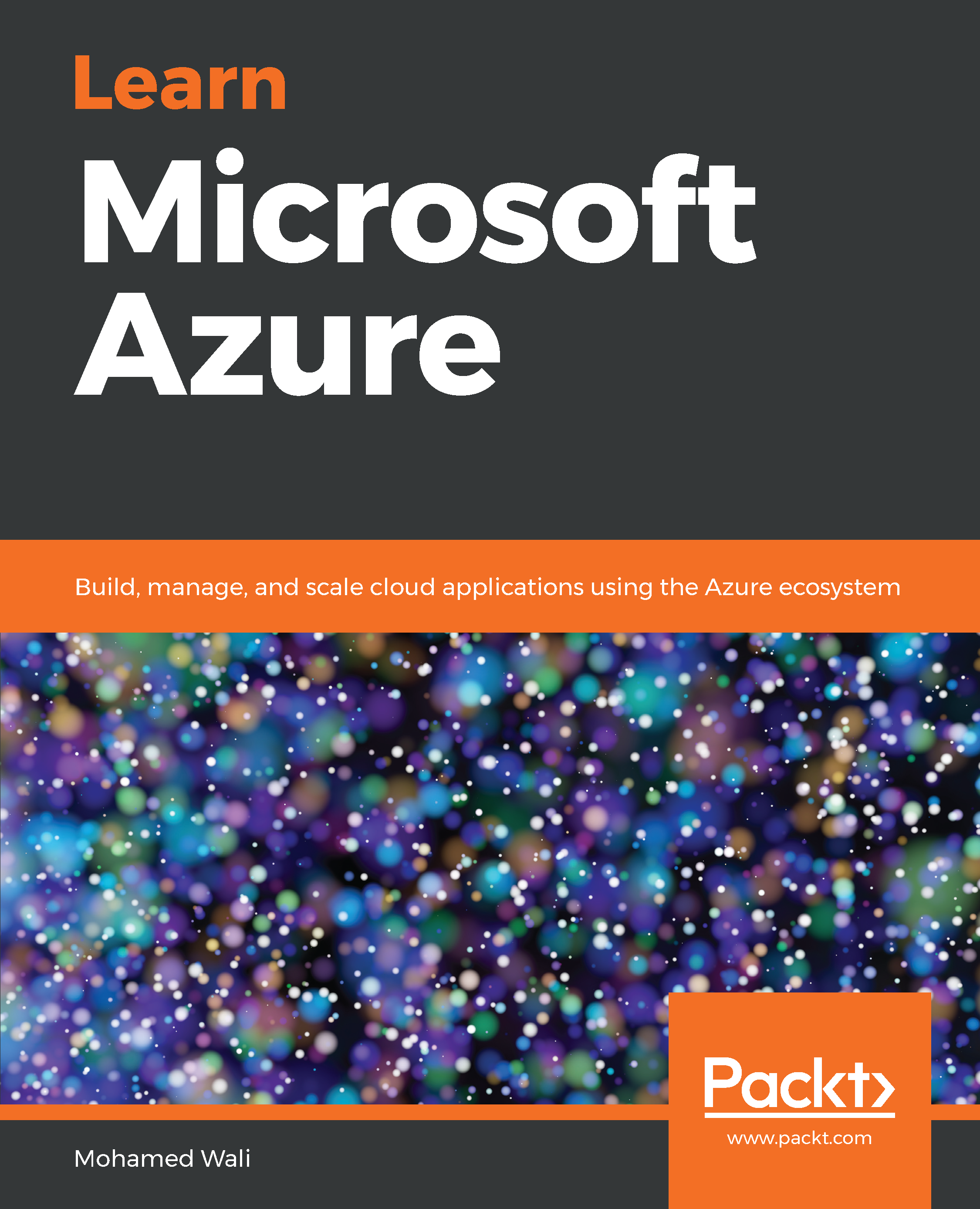 Learn Microsoft Azure Build manage and scale cloud applications using the - photo 1