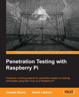 Muñiz Joseph - Penetration testing with Raspberry Pi construct a hacking arsenal for penetration testers or hacking enthusiasts using Kali Linux on a Raspberry Pi