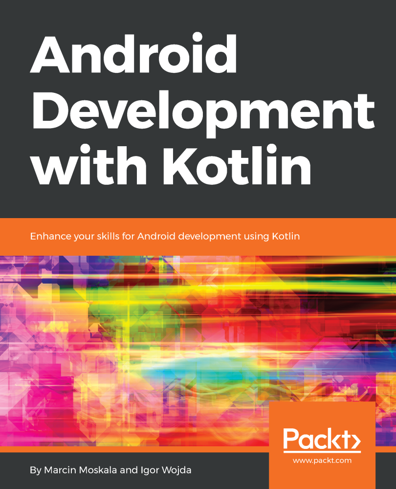 Android Development with Kotlin Learn Android application development with the - photo 1