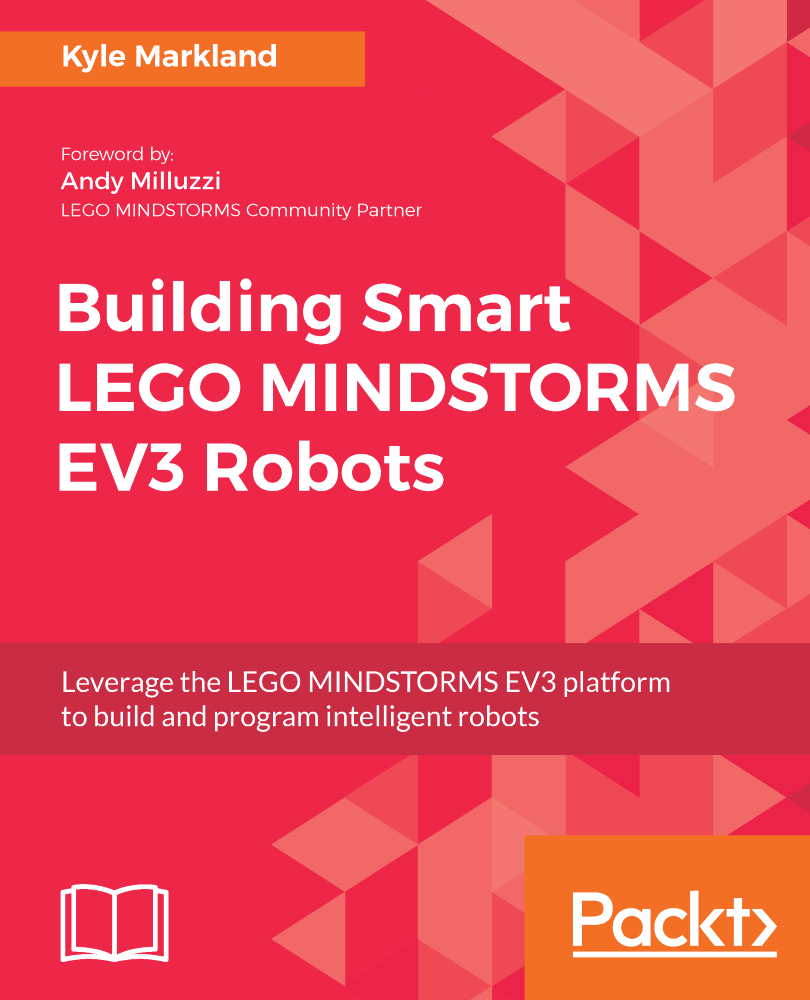 Building Smart LEGO MINDSTORMS EV3 Robots Leverage the LEGO MINDSTORMS EV3 - photo 1