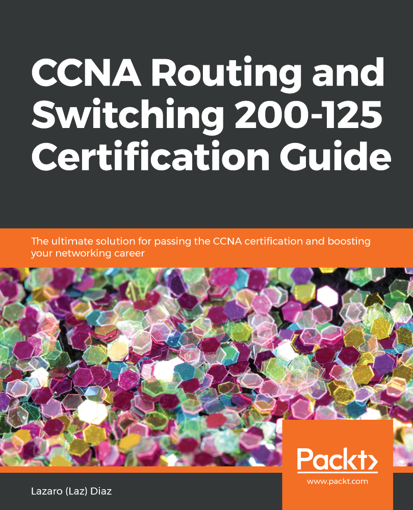 CCNA Routing and Switching 200-125 Certification Guide The ultimate solution - photo 1