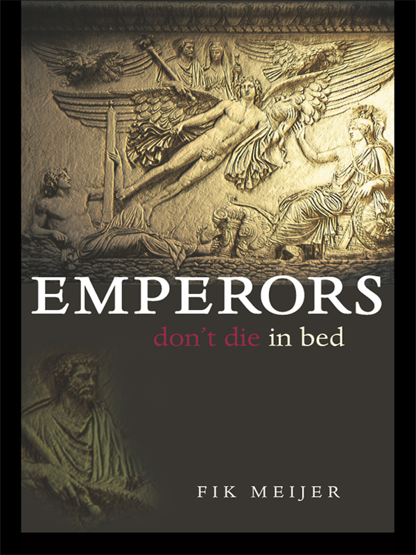 EMPERORS DONT DIE IN BED Very few of the Roman emperors died a natural death - photo 1