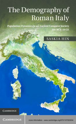 Saskia Hin - The Demography of Roman Italy: Population Dynamics in an Ancient Conquest Society 201 BCE–14 CE