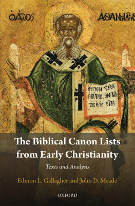 Edmon L. Gallagher - The Biblical Canon Lists from Early Christianity: Texts and Analysis