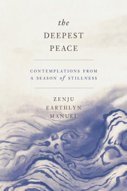 Zenju Earthlyn Manuel - The Deepest Peace: Contemplations from a Season of Stillness