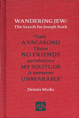 Dennis Marks - Wandering Jew: The Search for Joseph Roth