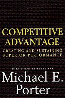 Michael E. Porter Competitive Advantage: Creating and Sustaining Superior Performance