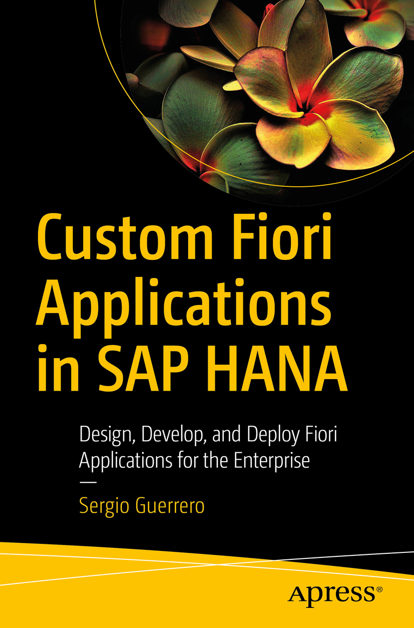 Book cover of Custom Fiori Applications in SAP HANA Sergio Guerrero - photo 1