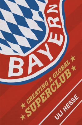 Uli Hesse - Bayern: Creating a Global Superclub