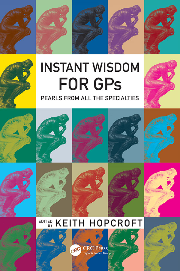 INSTANT WISDOM FOR GPs Pearls from All the Specialities INSTANT WISDOM FOR - photo 1