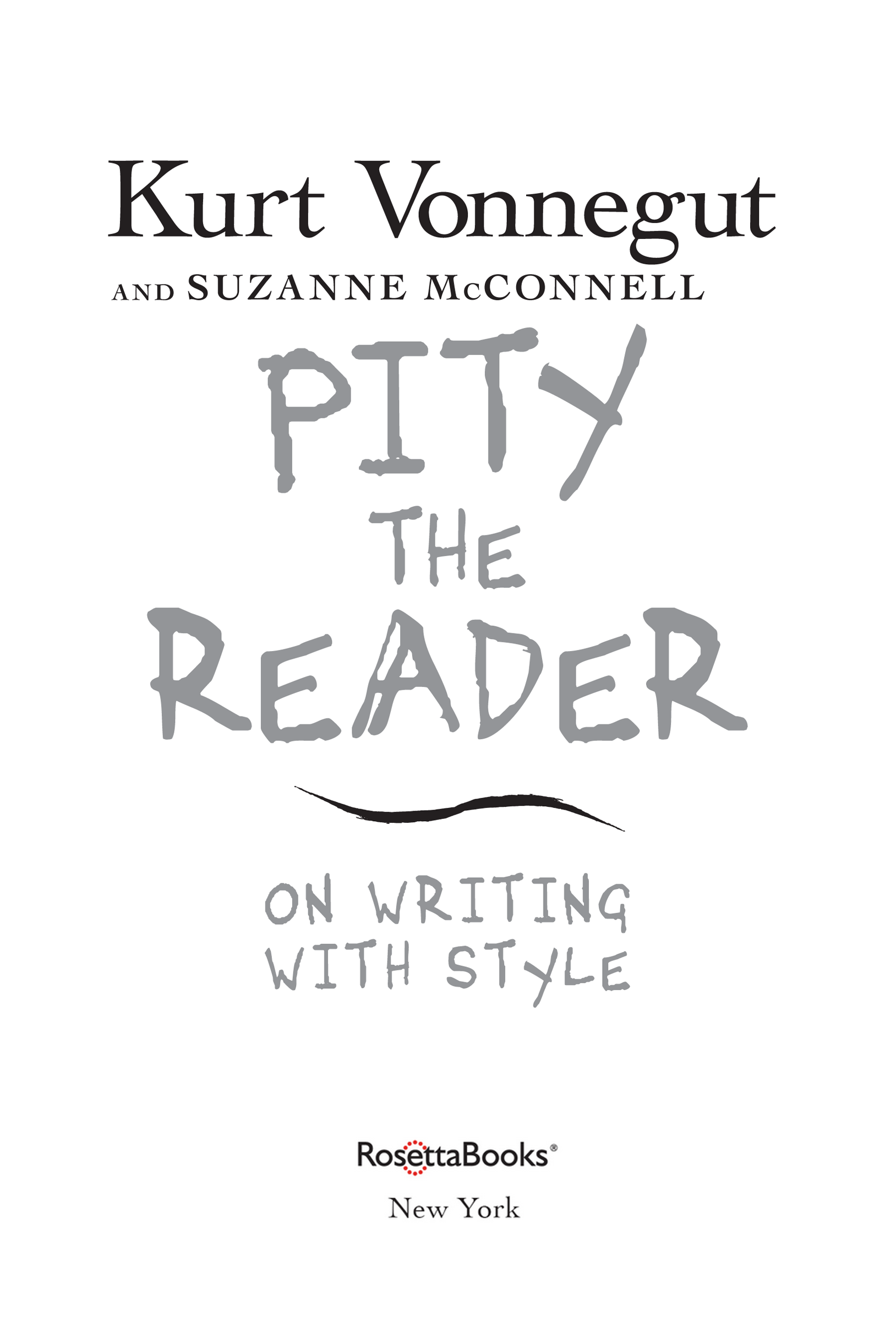 Pity the Reader Copyright 2019 by Trust uw of Kurt Vonnegut Jr Previous - photo 4