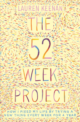 Keenan - The 52 Week Project How I fixed my life by trying a new thing every week for a year