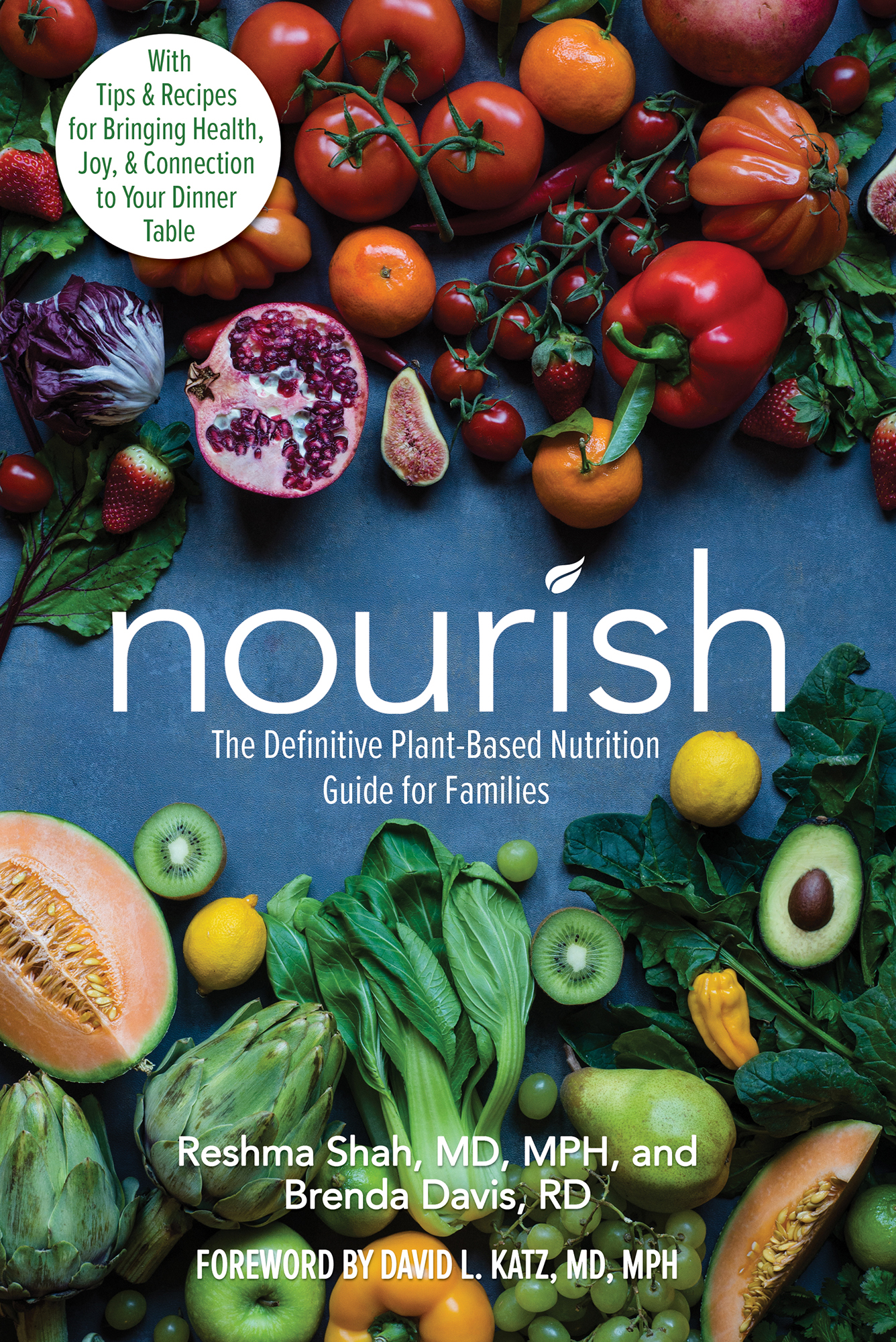 Praise for Nourish Nourish is simply the book for any family wanting to raise - photo 1