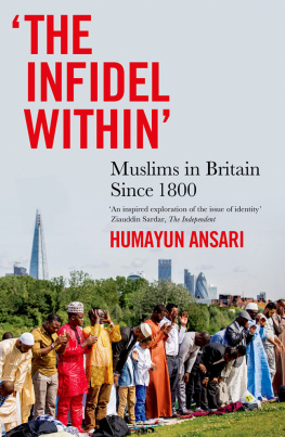 Humayun Ansari - The Infidel Within: Muslims in Britain since 1800