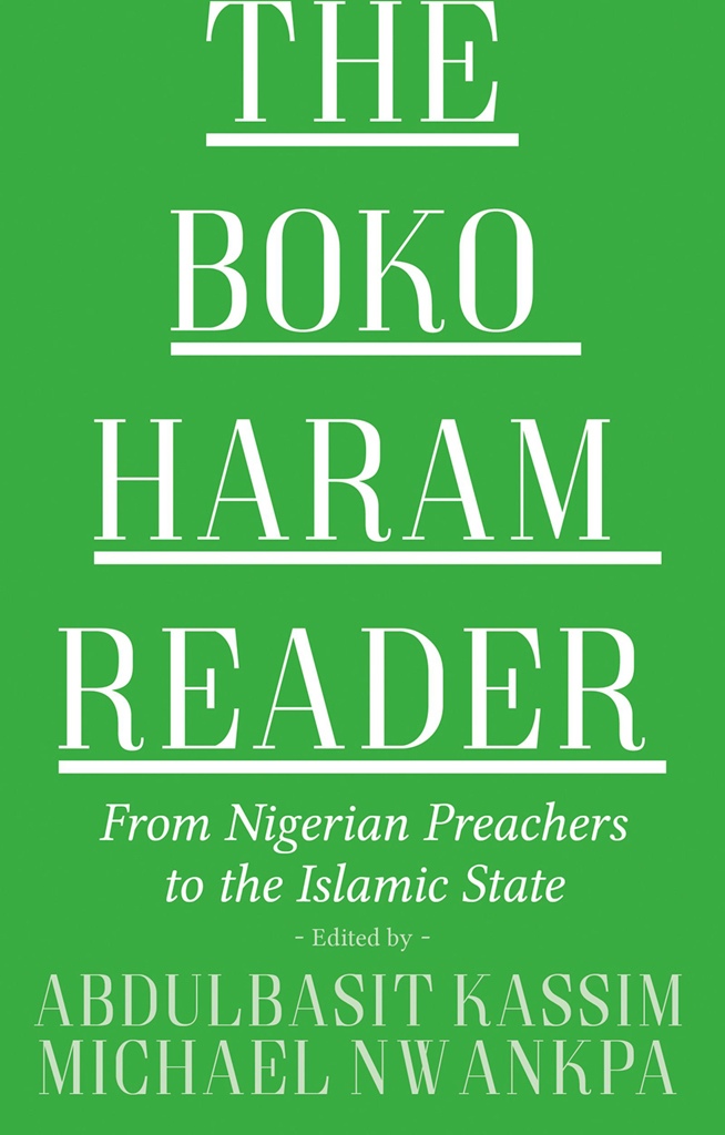 THE BOKO HARAM READER ABDULBASIT KASSIM MICHAEL NWANKPA Editors The Boko - photo 1