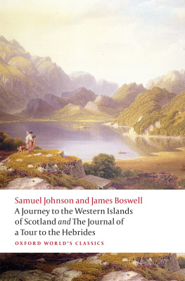 Samuel Johnson A Journey to the Western Islands of Scotland and the Journal of a Tour to the Hebrides