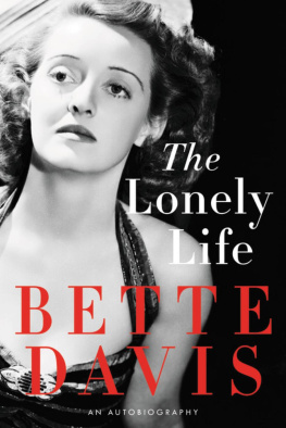 Bette Davis The Lonely Life: An Autobiography