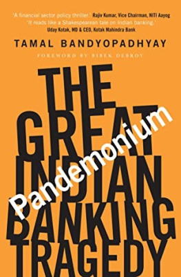Tamal Bandyopadhyay Pandemonium: The Great Indian Banking Tragedy