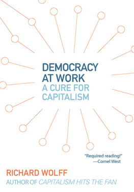 Wolff Democracy at Work: A Cure for Capitalism