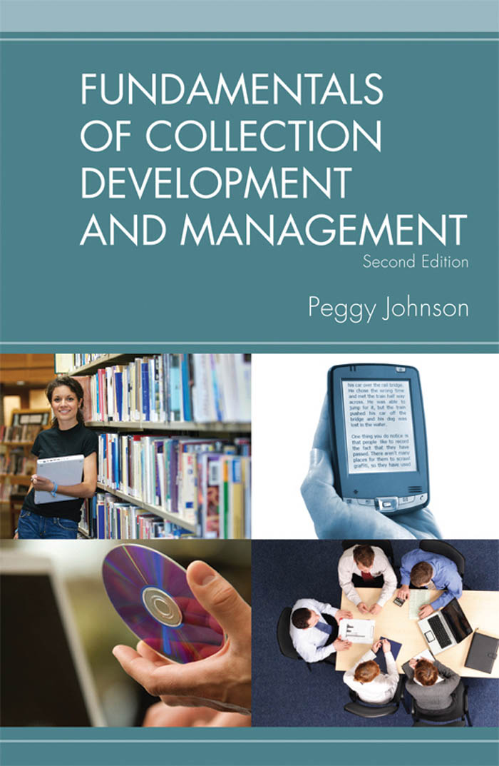 FUNDAMENTALS OF COLLECTION DEVELOPMENT AND MANAGEMENT Second Edition Peggy - photo 1