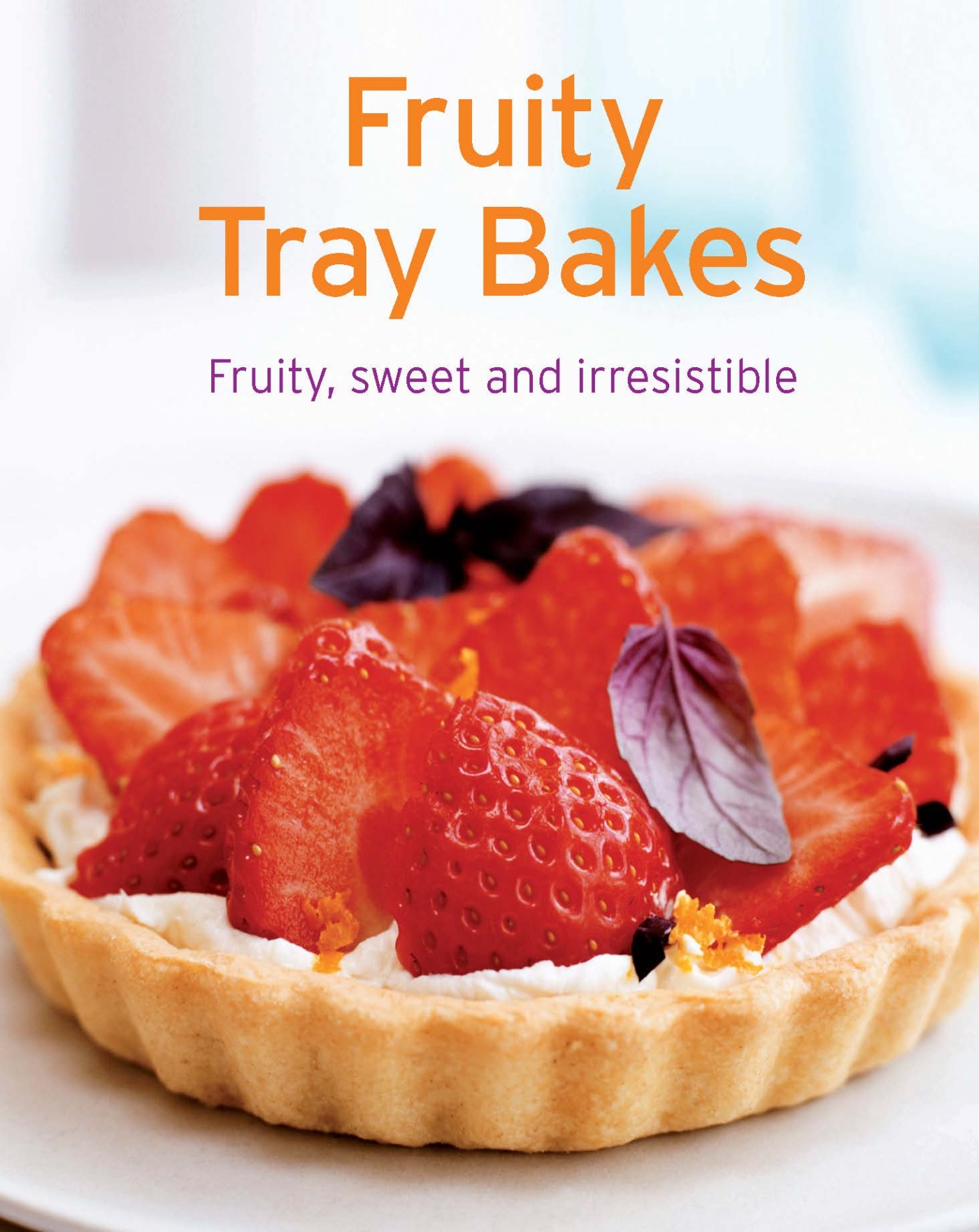 Fruity Tray Bakes Fruity tray bakes are baking favourites They bring a promise - photo 1