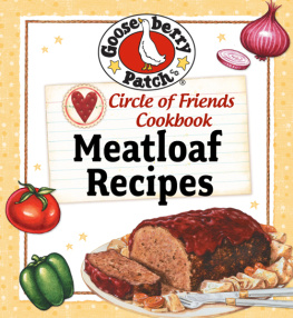 Gooseberry Patch (Firm) - Circle of Friends Cookbook: 25 Meatloaf Recipes